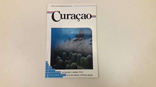 Stock image for Diving and Snorkeling Guide to Curacao for sale by ThriftBooks-Atlanta