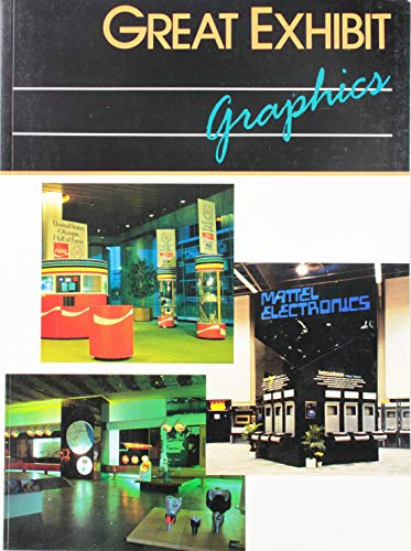 Imagen de archivo de Great Exhibit Graphics (Great Graphics Series) a la venta por dsmbooks