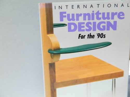 Imagen de archivo de International Furniture Design for the '90s a la venta por Better World Books