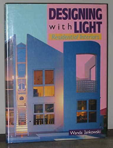 Beispielbild fr Designing With Light: Residential Interiors zum Verkauf von Half Price Books Inc.