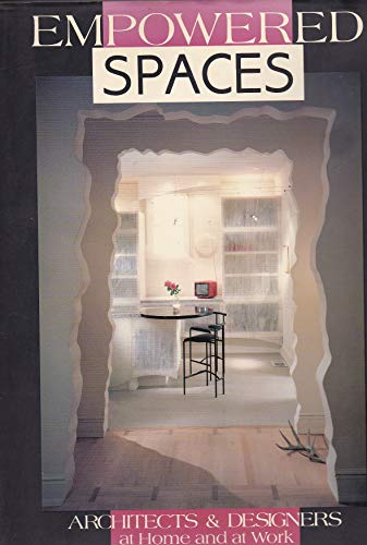 Beispielbild fr Empowered Spaces: Architects & Designers at Home and at Work zum Verkauf von Wonder Book