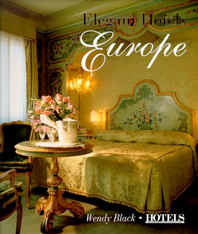 Imagen de archivo de Elegant Hotels of Europe a la venta por Reuseabook