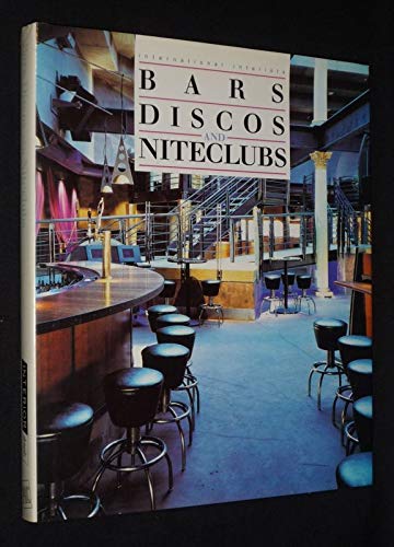 Beispielbild fr International Interiors: Bars, Discos and Niteclubs. zum Verkauf von Versandantiquariat Dr. Uwe Hanisch