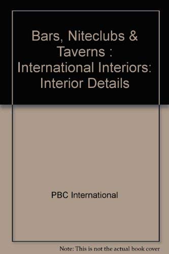 Imagen de archivo de Bars, Niteclubs & Taverns: International Interiors: Interior Details a la venta por medimops