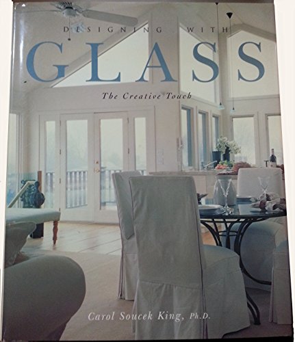 Stock image for Designing with Glass: The Creative Touch for sale by Hennessey + Ingalls