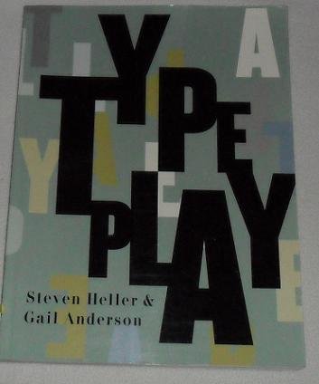 Typeplay (9780866363488) by Heller, Stephen; Anderson, Gail