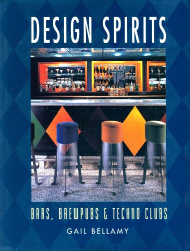 Stock image for Design Spirits: Bars, Brewpubs & Techno Clubs for sale by BEAR'S BOOK FOREST