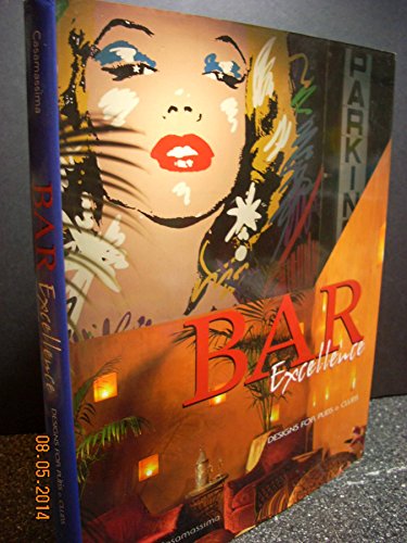 9780866366809: Bar Excellence. Design for Pubs & Clubs: Design for Pubs and Clubs