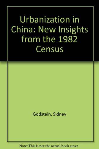 Stock image for Urbanization in China: New Insights from the 1982 Census [Papers of the East-West Population Institute No. 93] for sale by Tiber Books