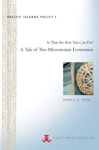 Is That the Best You Can Do? A Tale of Two Micronesian Economies (9780866382083) by Francis X. Hezel; S.J.