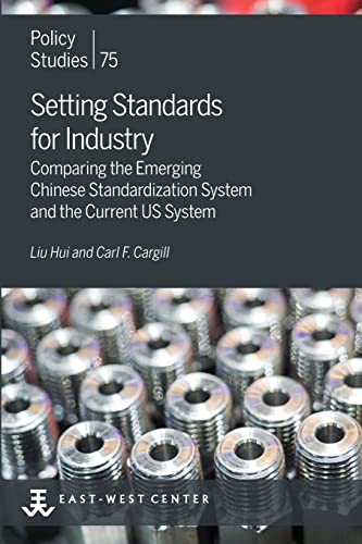 9780866382762: Setting Standards for Industry: Comparing the Emerging Chinese Standardization System and the Current US System: 75 (Policy Studies)