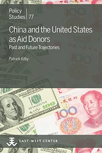 Beispielbild fr China and the United States as Aid Donors: Past and Future Trajectories (Policy Studies) zum Verkauf von Lakeside Books