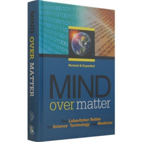 Beispielbild fr Mind Over Matter: The Lubavitcher Rebbe on Science, Technology and Medicine zum Verkauf von Better World Books
