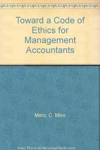 Imagen de archivo de Toward a Code of Ethics for Management Accountants a la venta por Zubal-Books, Since 1961