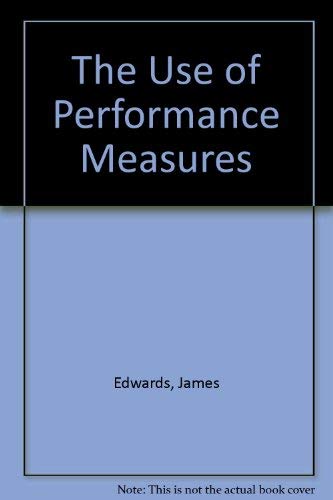 The Use of Performance Measures (9780866411295) by Edwards, James
