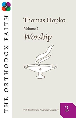 Stock image for The Orthodox Faith Volume 2: Worship for sale by HPB-Emerald