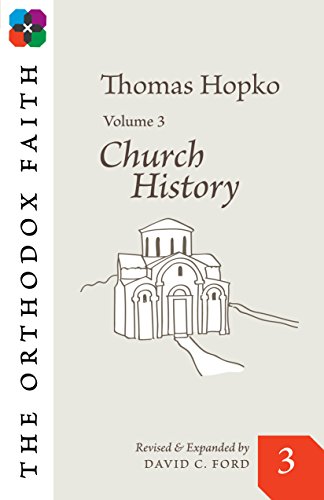 Imagen de archivo de The Orthodox Faith Volume 3: Church History a la venta por Ergodebooks