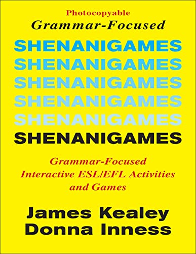 Imagen de archivo de Shenanigames: Grammar-Focused Interactive ESL/EFL Activities and Games (Photocopyable Masters) a la venta por Front Cover Books