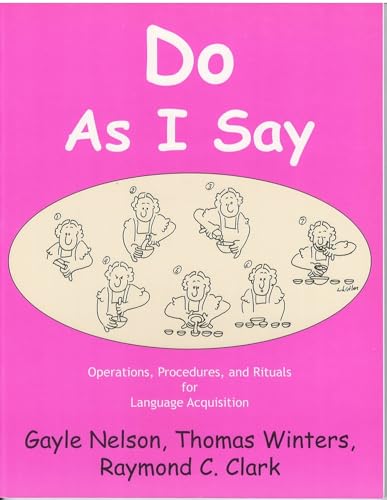 Stock image for Do As I Say: Operations, Procedures, and Rituals for Language Acquisition for sale by The Book Cellar, LLC