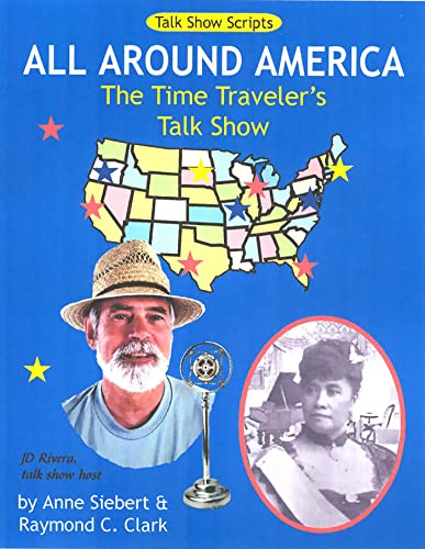 Stock image for All Around America, The Time Traveler's Talk Show for sale by The Book Cellar, LLC