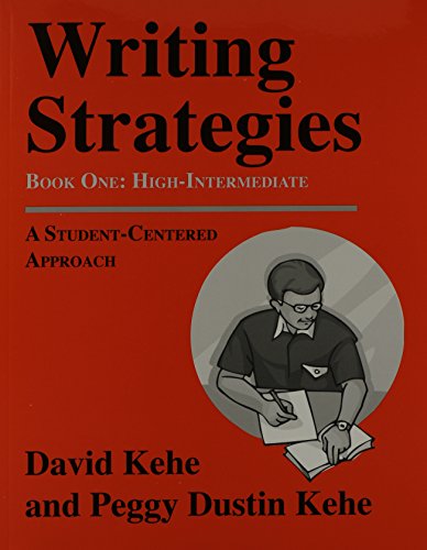 Stock image for WRITING STRATEGIES: Book 1 , High - Intermediate; A Student Centered Apperoach for sale by Falls Bookstore