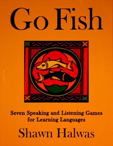 Imagen de archivo de GO FISH: Seven Speacking and Listening Games for Learning Languages a la venta por Falls Bookstore