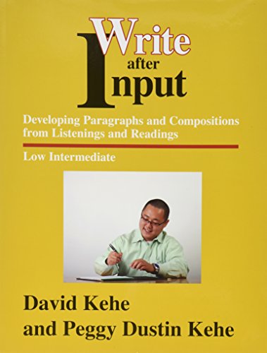 Stock image for Write After Input: Developing Paragraphs and Compositions from Listenings and Readings for sale by The Unskoolbookshop