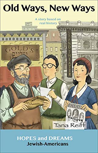 Imagen de archivo de Old Ways New Ways: Jewish-Americans: A Story Based on Real History (Hopes and Dreams) a la venta por Ergodebooks