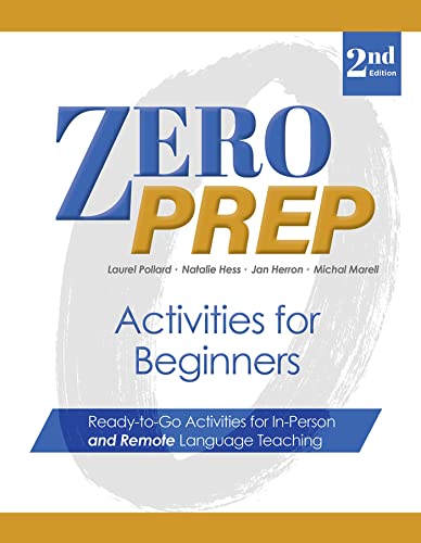 Imagen de archivo de Zero Prep Activities for Beginners Ready-to-Go Activities for In-Person and Remote Language Teaching a la venta por Lakeside Books
