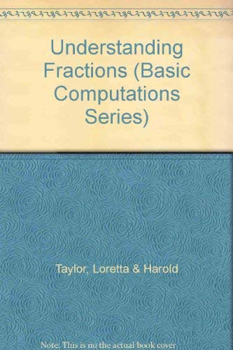 Imagen de archivo de Understanding Fractions (Basic Computations Series) a la venta por Allied Book Company Inc.