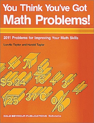 Beispielbild fr YOU THINK YOU'VE GOT MATH PROBLEMS 01315 (DALE SEYMOUR MATH) zum Verkauf von HPB-Ruby