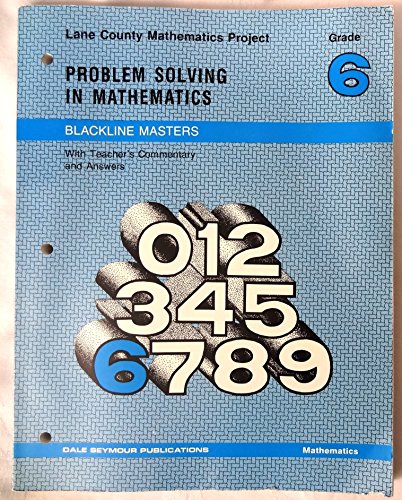 Imagen de archivo de Problem Solving in Mathematics / Blackline Masters: Grade 6 (Lane County Mathematics Project) a la venta por Wonder Book