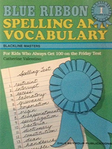 Beispielbild fr Blue Ribbon Spelling and Vocabulary: For Kids Who Always Get 100 on the Friday Test (Level 1 Grades 4-5) zum Verkauf von ZBK Books