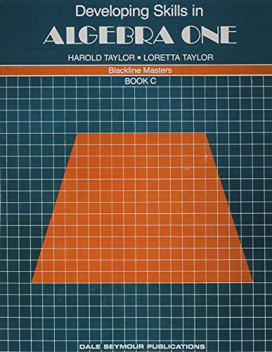 Beispielbild fr Developing Skills in Algebra 1/Applications of Fractions, Ratio and Proportion Bk. C : Graphs of Linear Equations and Inequalities: Linear Systems in Two Variables zum Verkauf von Better World Books