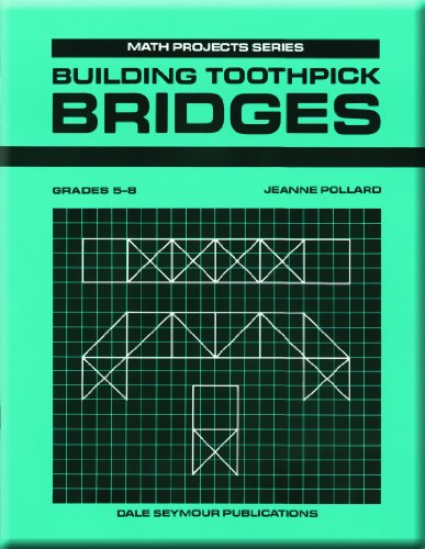 Stock image for Building Toothpick Bridges (Math Projects: Grades 5-8) for sale by Save With Sam