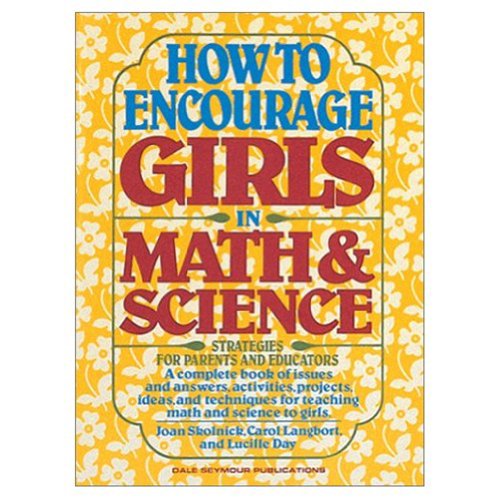 Stock image for How to Encourage Girls in Math and Science : Grades K-8 for sale by Better World Books: West
