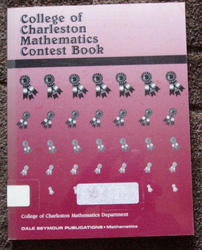 Imagen de archivo de College of Charleston Mathematics Contest Book a la venta por ThriftBooks-Dallas