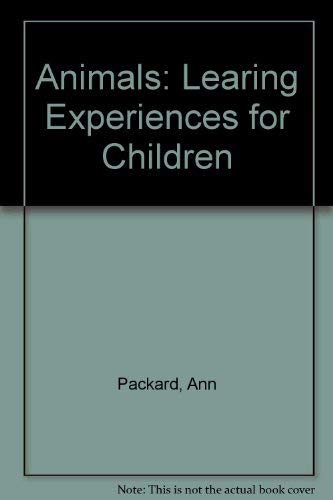 Learning Experiences for Children: Animals (9780866513821) by Packard