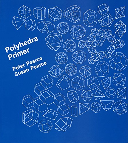 Polyhedra Primer (9780866514194) by Pearce, Peter