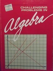 9780866514279: Challenging Problems in Algebra