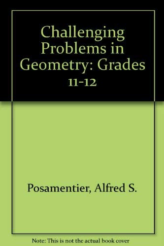 9780866514286: Challenging Problems in Geometry