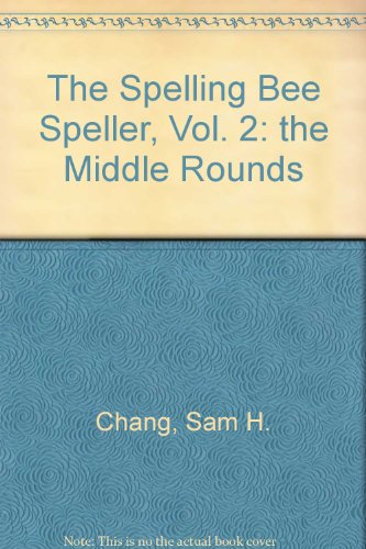 Stock image for The Spelling Bee Speller: Volume 2, The Middle Rounds for sale by Bingo Used Books