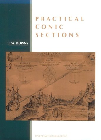 Imagen de archivo de Practical Conic Sections a la venta por SecondSale