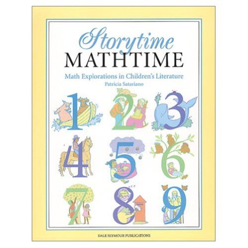 Stock image for Storytime, Mathtime: Math Explorations in Children's Literature for sale by SecondSale