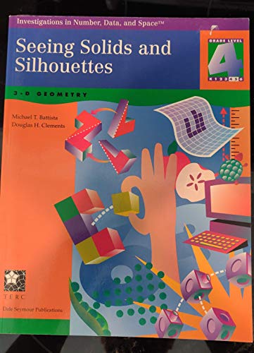 Imagen de archivo de Seeing Solids and Silhouettes: 3-D Geometry (Investigations in Number, Data, and Space) a la venta por HPB-Red