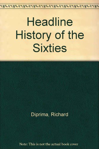 Headline History of the Sixties (9780866520119) by Diprima, Richard