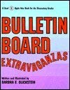 Bulletin Board Extravaganzas (9780866530026) by Glickstein, Barbara