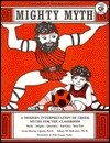 Beispielbild fr Mighty Myth: A Modern Interpretation of Greek Myths for the Classroom (A Good Apple Idea & Activity Book for Grades 5-12) zum Verkauf von Once Upon A Time Books