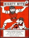 9780866530644: Mighty Myth: A Modern Interpretation of Greek Myths for the Classroom