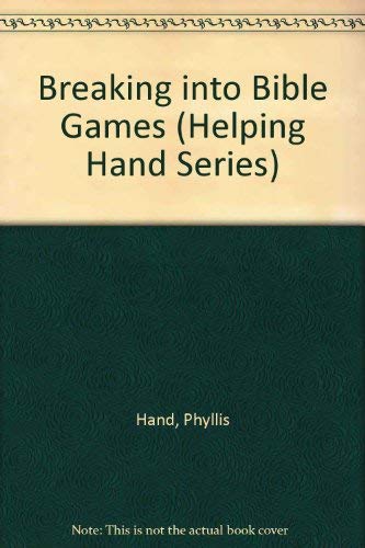 Stock image for Breaking into Bible Games (Helping Hand Series) for sale by HPB-Diamond